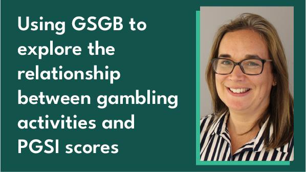 An image of Helen Bryce on the right hand side of the picture, against a dark green background, with the title of the blog "Using Gambling Survey for Great Britain (GSGB) to explore the relationship between gambling activities and Problem Gambling Severity Index (PGSI) scores" on the left hand side of the picture. 
